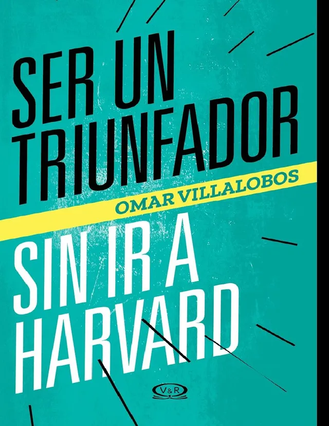 Portada de Ser un Triunfador Sin Ir a Harvard